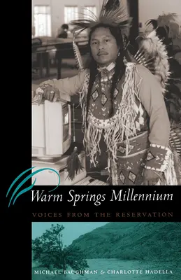 Warm Springs Millennium: Głosy z rezerwatu - Warm Springs Millennium: Voices from the Reservation