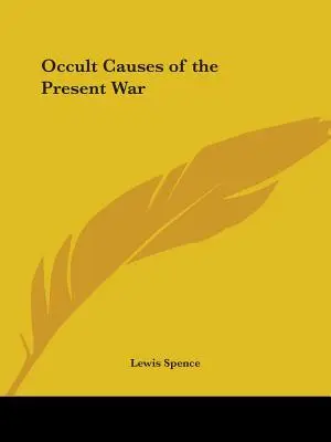 Okultystyczne przyczyny obecnej wojny - Occult Causes of the Present War