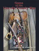 Broń z czasów wojny w hrabstwie Lincoln - Guns of the Lincoln County War
