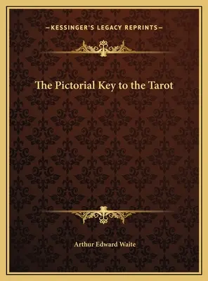 Obrazkowy klucz do tarota - The Pictorial Key to the Tarot