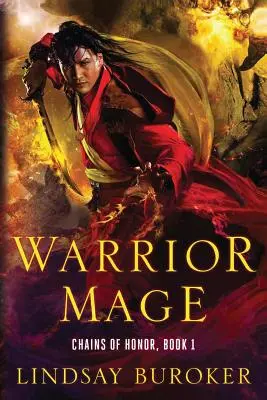 Wojowniczy mag: Łańcuchy honoru, Księga 1 - Warrior Mage: Chains of Honor, Book 1