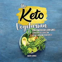 Keto wegetarianin: 14-dniowy ketogeniczny plan posiłków odpowiedni dla wegan, owowegetarian i laktoowowegetarian, wydanie 2 - The Keto Vegetarian: 14-Day Ketogenic Meal Plan Suitable for Vegans, Ovo- & Lacto-Vegetarians, 2nd Edition