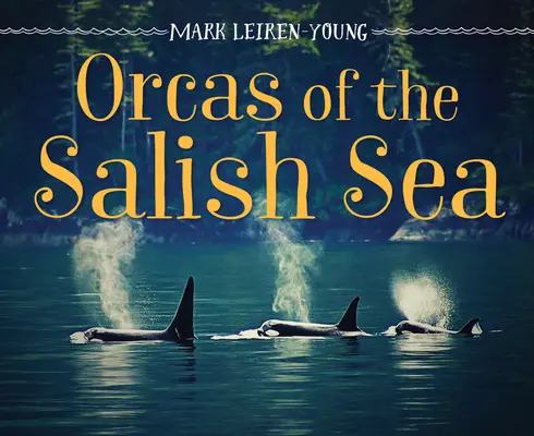 Orki z Morza Salish - Orcas of the Salish Sea