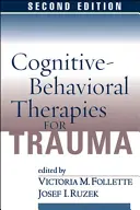 Terapie poznawczo-behawioralne w leczeniu traumy, wydanie drugie - Cognitive-Behavioral Therapies for Trauma, Second Edition