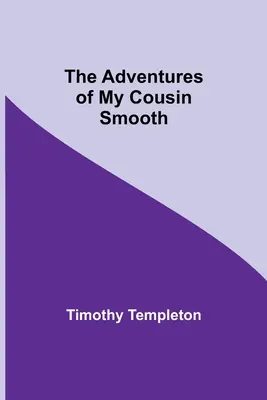 Przygody mojego kuzyna Smootha - The Adventures Of My Cousin Smooth