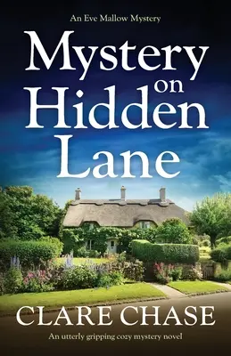 Mystery on Hidden Lane: Trzymająca w napięciu powieść kryminalna - Mystery on Hidden Lane: An utterly gripping cozy mystery novel