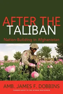 Po talibach: Budowanie narodu w Afganistanie - After the Taliban: Nation-Building in Afghanistan