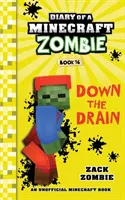 Pamiętnik minecraftowego zombie, księga 16: W dół odpływu - Diary of a Minecraft Zombie Book 16: Down The Drain