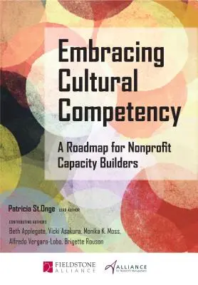 Obejmowanie kompetencji kulturowych: Mapa drogowa dla twórców potencjału organizacji non-profit - Embracing Cultural Competency: A Roadmap for Nonprofit Capacity Builders
