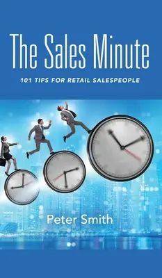 Minuta sprzedaży: 101 wskazówek dla sprzedawców detalicznych - The Sales Minute: 101 Tips for Retail Salespeople