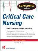 Schaum's Outline of Critical Care Nursing: 250 pytań przeglądowych - Schaum's Outline of Critical Care Nursing: 250 Review Questions