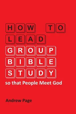 Jak prowadzić grupowe studium Biblii, aby ludzie poznali Boga? - How to Lead Group Bible Study so that People Meet God