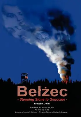 Bełżec: Krok do ludobójstwa - Belzec: Stepping Stone to Genocide