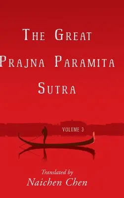 Wielka Pradżnia Paramita Sutra, tom 3 - The Great Prajna Paramita Sutra, Volume 3