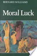 Moralne szczęście: prace filozoficzne z lat 1973-1980 - Moral Luck: Philosophical Papers 1973 1980