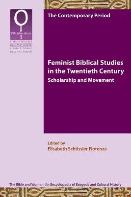 Feministyczne studia biblijne w XX wieku: nauka i ruch - Feminist Biblical Studies in the Twentieth Century: Scholarship and Movement