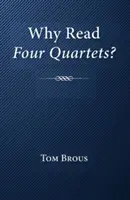 Dlaczego warto przeczytać Cztery kwartety? - Why Read Four Quartets?