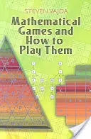 Gry matematyczne i jak w nie grać - Mathematical Games and How to Play Them