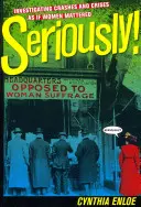 Poważnie! Badanie katastrof i kryzysów tak, jakby kobiety miały znaczenie - Seriously!: Investigating Crashes and Crises as If Women Mattered