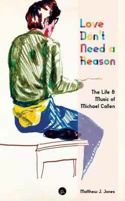 Miłość nie potrzebuje powodu: Życie i muzyka Michaela Callena - Love Don't Need a Reason: The Life & Music of Michael Callen