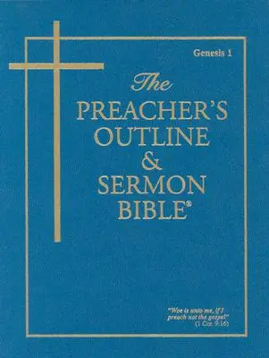Zarys kaznodziejski i Biblia do kazań - KJV - Księga Rodzaju 1: Rozdziały 1-11 - Preacher's Outline & Sermon Bible-KJV-Genesis 1: Chapters 1-11