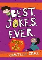 Najlepsze dowcipy na świecie: Dowcipy dla dzieci - Best Jokes Ever: Jokes for Kids