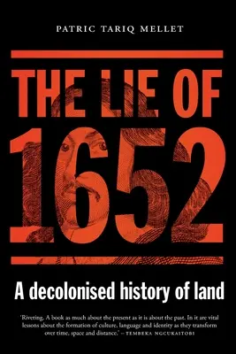 Kłamstwo z 1652 roku: zdekolonizowana historia ziemi - The Lie of 1652: A decolonised history of land