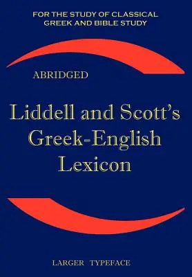 Leksykon grecko-angielski Liddella i Scotta, skrócony - Liddell and Scott's Greek-English Lexicon, Abridged