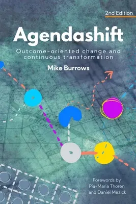 Agendashift: Zmiana zorientowana na wyniki i ciągła transformacja (wydanie 2) - Agendashift: Outcome-oriented change and continuous transformation (2nd Edition)