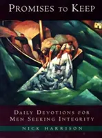 Obietnice do dotrzymania: Codzienne nabożeństwa dla uczciwych mężczyzn - Promises to Keep: Daily Devotions for Men of Integrity