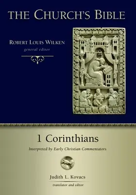 1 List do Koryntian: Interpretacja wczesnochrześcijańskich komentatorów - 1 Corinthians: Interpreted by Early Christian Commentators