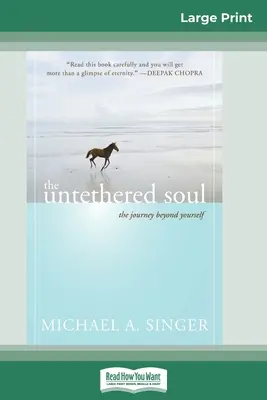 The Untethered Soul: Podróż poza siebie (16pt Large Print Edition) - The Untethered Soul: The Journey Beyond Yourself (16pt Large Print Edition)