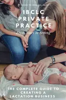 Prywatna praktyka laktacyjna: Od startu do sukcesu - Lactation Private Practice: From Start to Strong