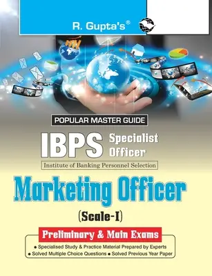 IBPS (Specialist Officers) Marketing Officer (Scale-I) Przewodnik po egzaminach wstępnych i głównych - IBPS (Specialist Officers) Marketing Officer (Scale-I) Preliminary & Main Exams Guide