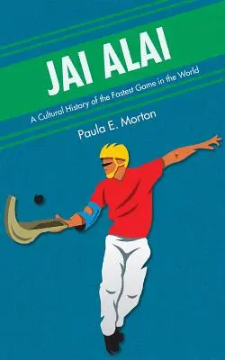 Jai Alai: Kulturowa historia najszybszej gry na świecie - Jai Alai: A Cultural History of the Fastest Game in the World