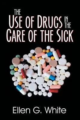 Stosowanie leków w opiece nad chorymi - The Use of Drugs in the Care of the Sick