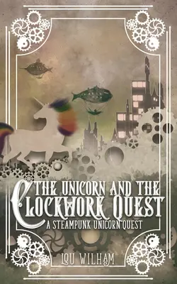 Jednorożec i zadanie zegara - The Unicorn and the Clockwork Quest