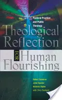 Refleksja teologiczna na rzecz ludzkiego rozkwitu: praktyka duszpasterska i teologia publiczna - Theological Reflection for Human Flourishing: Pastoral Practice and Public Theology