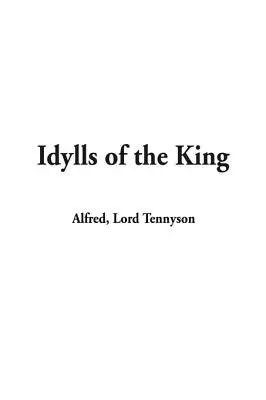 Sielanki królewskie - Idylls of the King