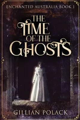 Czas duchów: Wydanie z dużym drukiem - The Time Of The Ghosts: Large Print Edition