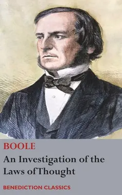 Badanie praw myśli, na których opierają się matematyczne teorie logiki i prawdopodobieństwa - An Investigation of the Laws of Thought, on Which are Founded the Mathematical Theories of Logic and Probabilities