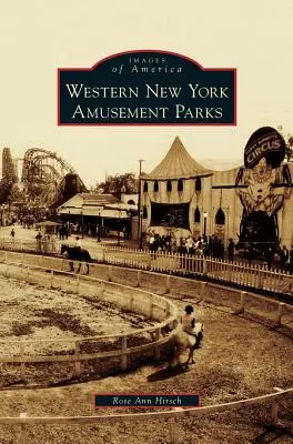 Parki rozrywki w zachodnim Nowym Jorku - Western New York Amusement Parks