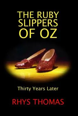 Rubinowe trzewiki z krainy Oz: trzydzieści lat później - The Ruby Slippers of Oz: Thirty Years Later