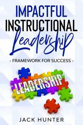 Skuteczne przywództwo instruktażowe i ramy sukcesu - Impactful Instructional Leadership & Framework for Success