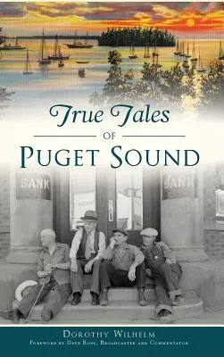 Prawdziwe opowieści z Puget Sound - True Tales of Puget Sound