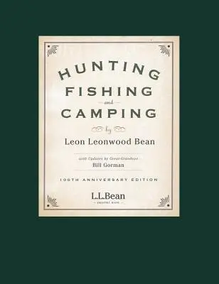 Łowiectwo, wędkarstwo i biwakowanie: 100th Anniversary Edition - Hunting, Fishing, and Camping: 100th Anniversary Edition