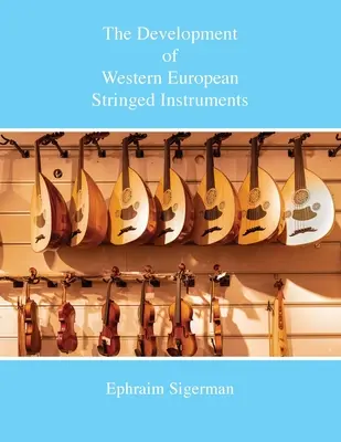 Rozwój zachodnioeuropejskich instrumentów smyczkowych - The Development of Western European Stringed Instruments