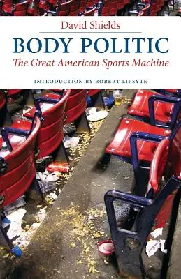 Polityka ciała: Wielka amerykańska machina sportowa - Body Politic: The Great American Sports Machine