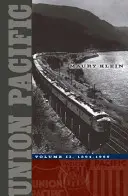 Union Pacific, 2: Tom II, 1894-1969 - Union Pacific, 2: Volume II, 1894-1969