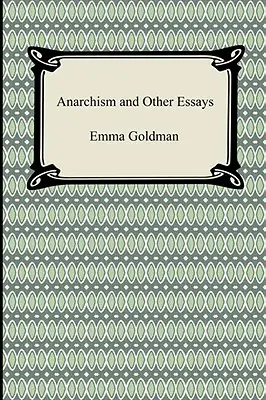 Anarchizm i inne eseje - Anarchism and Other Essays